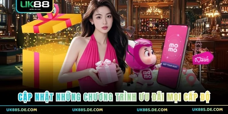 Cập nhật những chương trình ưu đãi mọi cấp độ