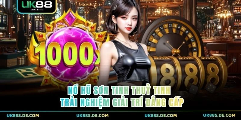 Nổ Hũ Sơn Tinh Thuỷ Tinh